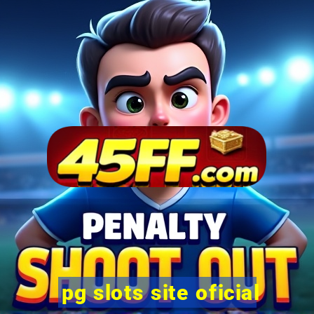 pg slots site oficial